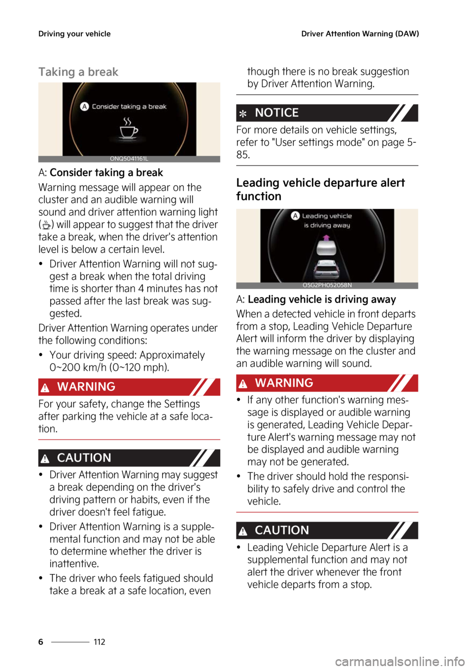 KIA NIRO HYBRID EV 2023  Owners Manual �%�S�J�W�J�O�H��Z�P�V�S��W�F�I�J�D�M�F
���
�
�%�S�J�W�F�S��"�U�U�F�O�U�J�P�O��8�B�S�O�J�O�H��	�%�"�8�

�5�B�L�J�O�H��B��C�S�F�B�L
�"���$�P�O�T�J�E�F�S��U�B�L�J�O�H��B��C�S�F�B�L
�8�B�S
