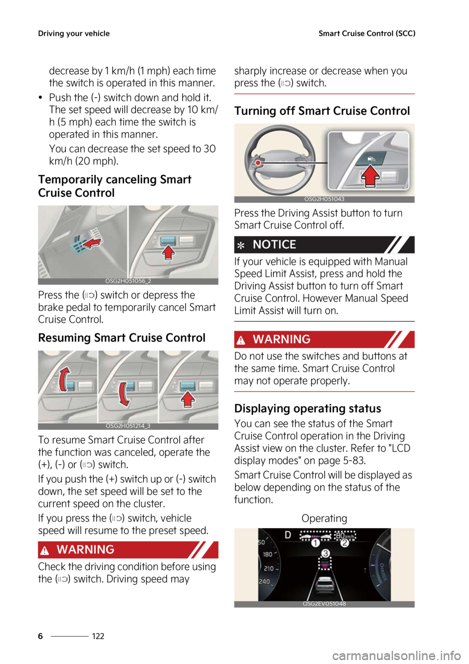 KIA NIRO HYBRID EV 2023  Owners Manual �%�S�J�W�J�O�H��Z�P�V�S��W�F�I�J�D�M�F
���
�
�4�N�B�S�U��$�S�V�J�T�F��$�P�O�U�S�P�M��	�4�$�$�

�E�F�D�S�F�B�T�F��C�Z����L�N��I��	���N�Q�I�
��F�B�D�I��U�J�N�F�
�U�I�F��T�X�J�U�D�I�
