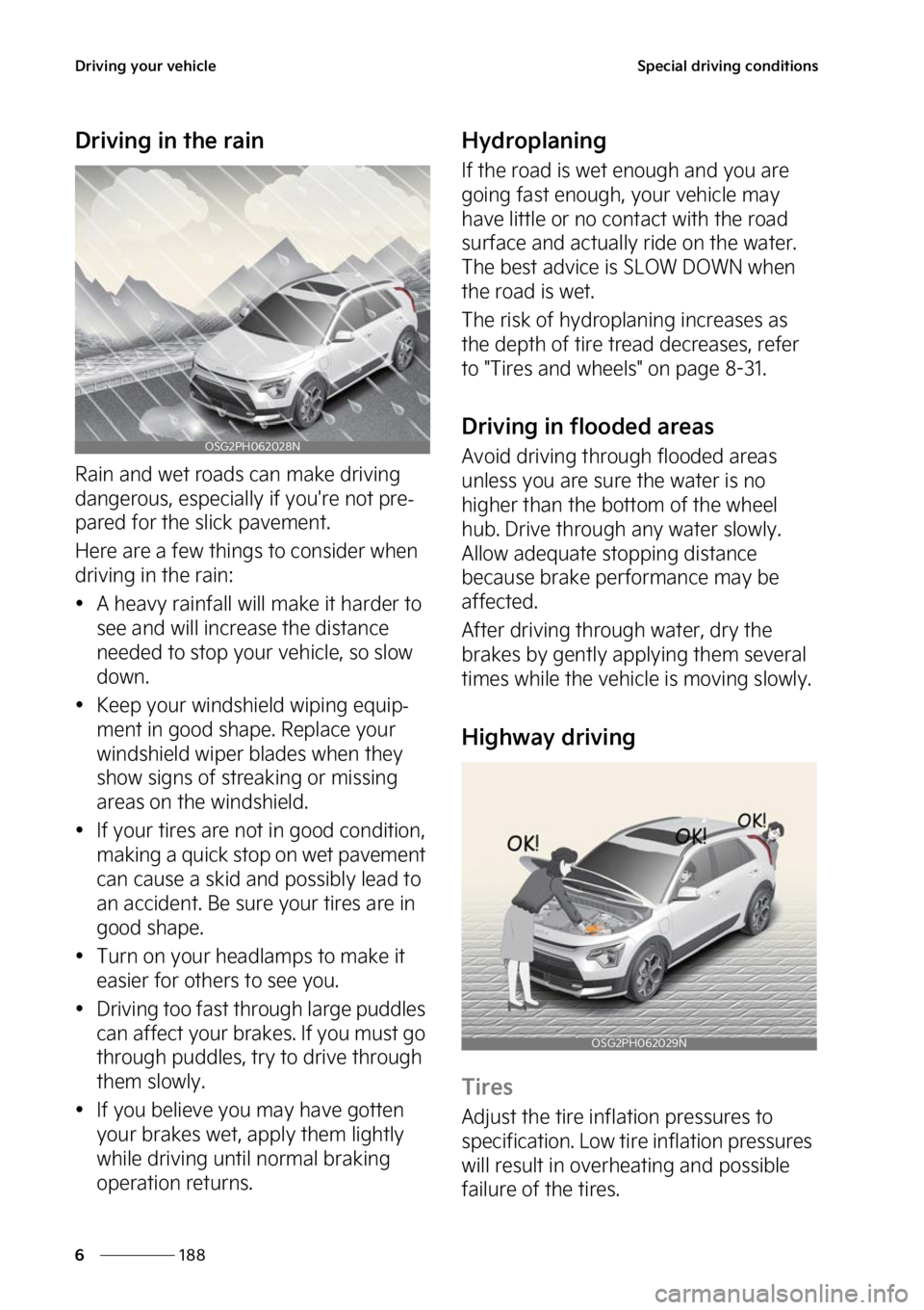KIA NIRO HYBRID EV 2023  Owners Manual �%�S�J�W�J�O�H��Z�P�V�S��W�F�I�J�D�M�F
���
�
�4�Q�F�D�J�B�M��E�S�J�W�J�O�H��D�P�O�E�J�U�J�P�O�T
�%�S�J�W�J�O�H��J�O��U�I�F��S�B�J�O
�3�B�J�O��B�O�E��X�F�U��S�P�B�E�T��D�B�O��N�B�L�F��