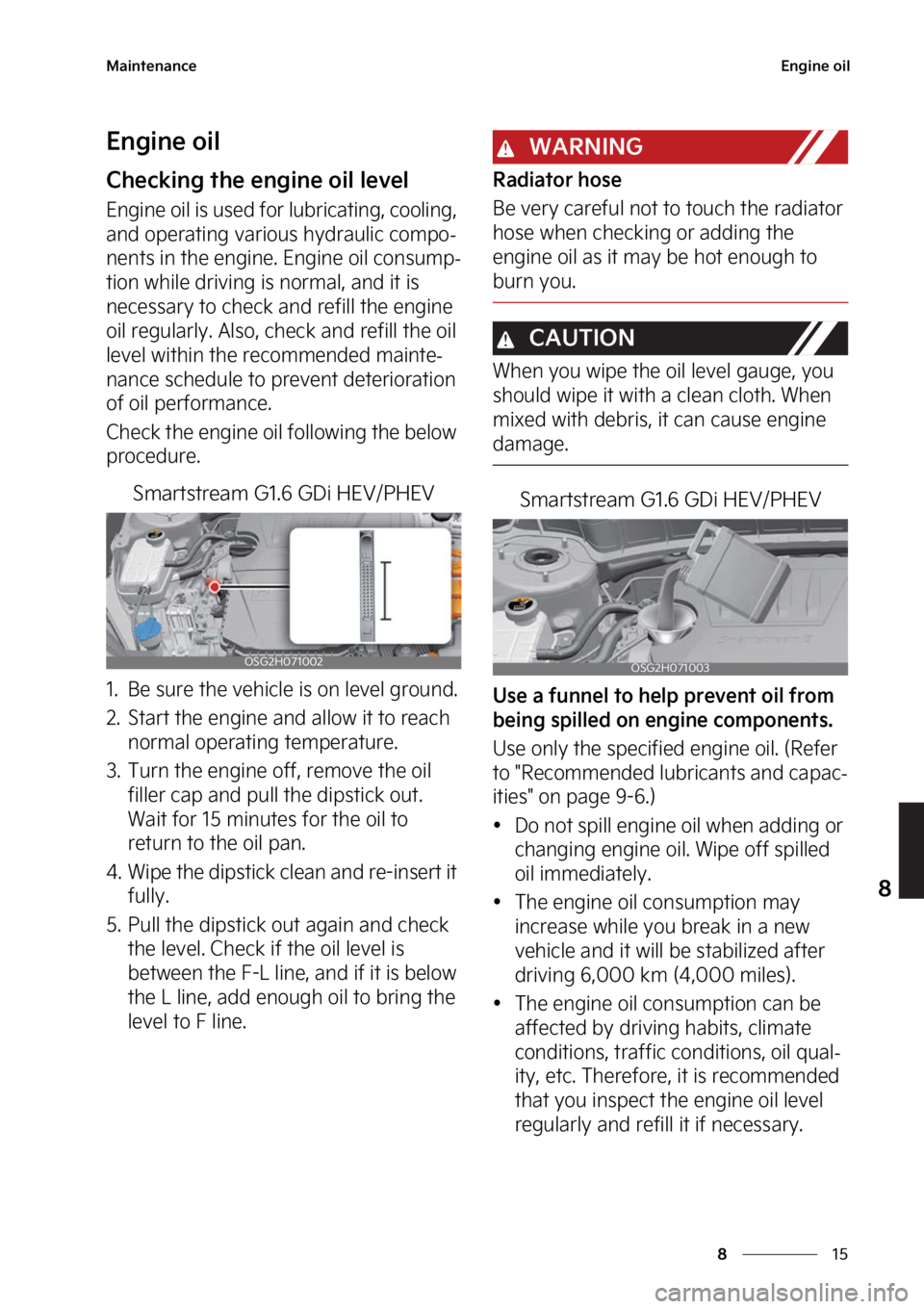 KIA NIRO HYBRID EV 2023  Owners Manual ��
�
�
�.�B�J�O�U�F�O�B�O�D�F�&�O�H�J�O�F��P�J�M
�&�O�H�J�O�F��P�J�M
�$�I�F�D�L�J�O�H��U�I�F��F�O�H�J�O�F��P�J�M��M�F�W�F�M
�&�O�H�J�O�F��P�J�M��J�T��V�T�F�E��G�P�S��M�V�C�S�J�D�B�U�J�O