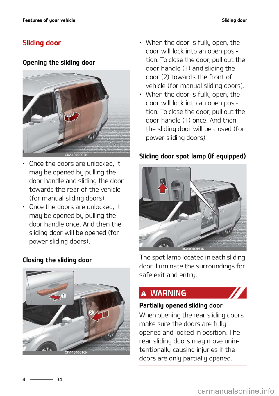 KIA SEDONA 2022  Owners Manual ��F�B�U�V�S�F�T��P�G��Z�P�V�S��W�F�I�J�D�M�F
��
�
�4�M�J�E�J�O�H��E�P�P�S
�4�M�J�E�J�O�H��E�P�P�S
�0�Q�F�O�J�O�H��U�I�F��T�M�J�E�J�O�H��E�P�P�S
LÜ �0�O�D�F��U�I�F��E�P�P�S�T��B�S�F��V