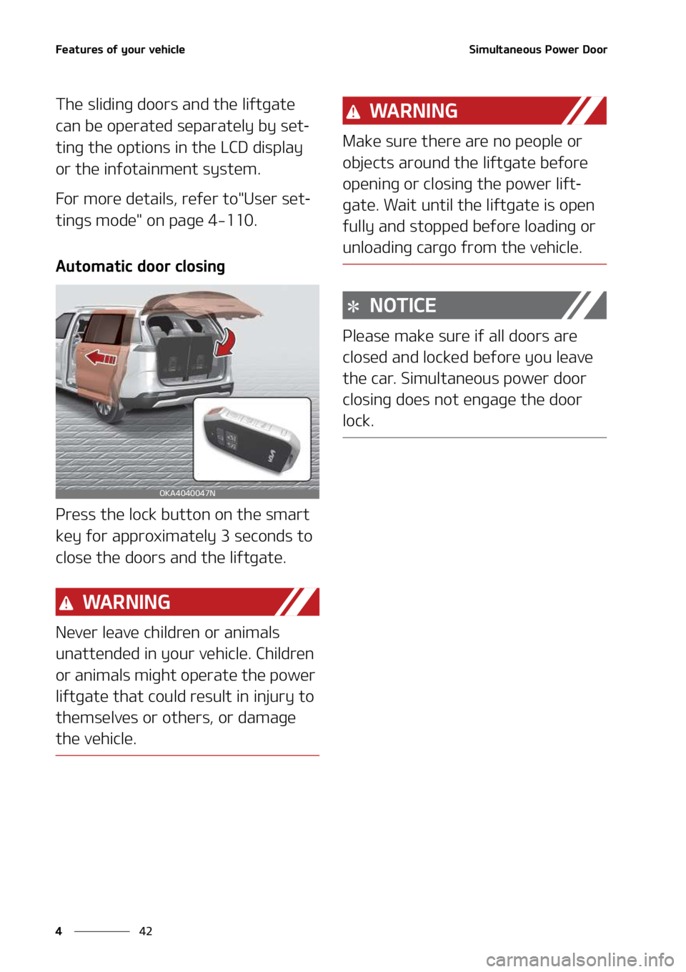 KIA SEDONA 2022  Owners Manual ��F�B�U�V�S�F�T��P�G��Z�P�V�S��W�F�I�J�D�M�F
��
�
�4�J�N�V�M�U�B�O�F�P�V�T��1�P�X�F�S��%�P�P�S
�5�I�F��T�M�J�E�J�O�H��E�P�P�S�T��B�O�E��U�I�F��M�J�G�U�H�B�U�F�
�D�B�O��C�F��P�Q�F�S�B�