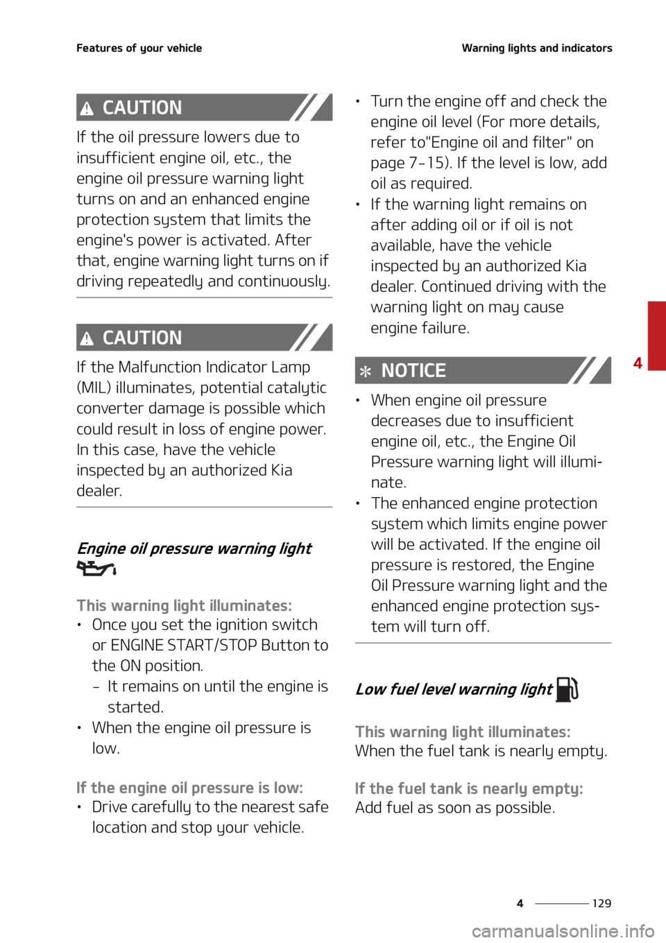 KIA SEDONA 2022  Owners Manual ���
�
�
��F�B�U�V�S�F�T��P�G��Z�P�V�S��W�F�I�J�D�M�F�8�B�S�O�J�O�H��M�J�H�I�U�T��B�O�E��J�O�E�J�D�B�U�P�S�T
�$�"�6�5�*�0�/
�*�G��U�I�F��P�J�M��Q�S�F�T�T�V�S�F��M�P�X�F�S�T��E�V�F��U�
