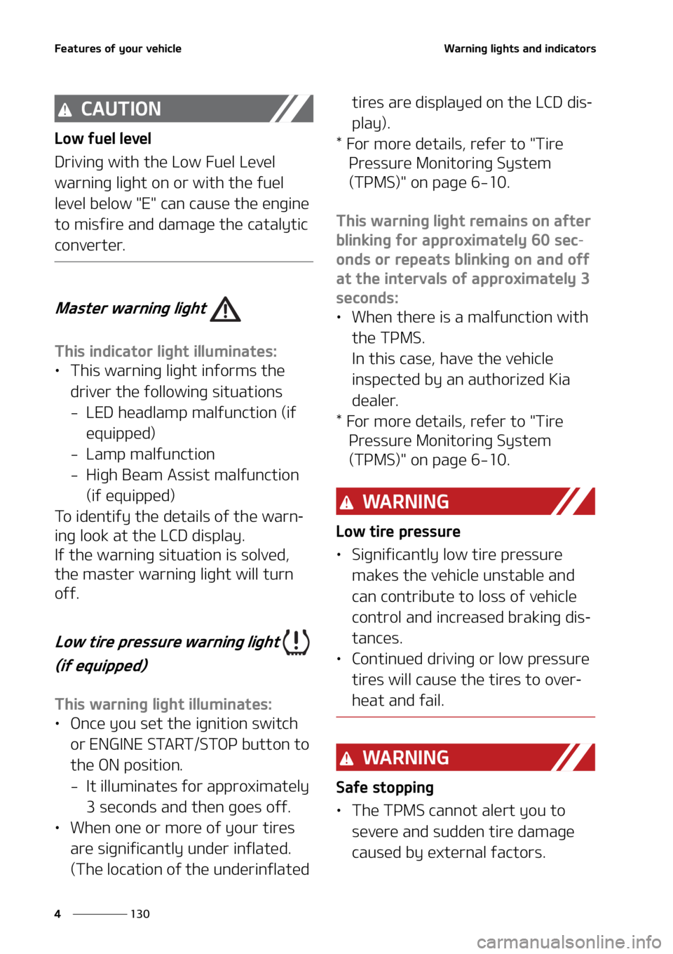 KIA SEDONA 2022  Owners Manual ��F�B�U�V�S�F�T��P�G��Z�P�V�S��W�F�I�J�D�M�F
���
�
�8�B�S�O�J�O�H��M�J�H�I�U�T��B�O�E��J�O�E�J�D�B�U�P�S�T
�$�"�6�5�*�0�/
�-�P�X��G�V�F�M��M�F�W�F�M
�%�S�J�W�J�O�H��X�J�U�I��U�I�F��-�P