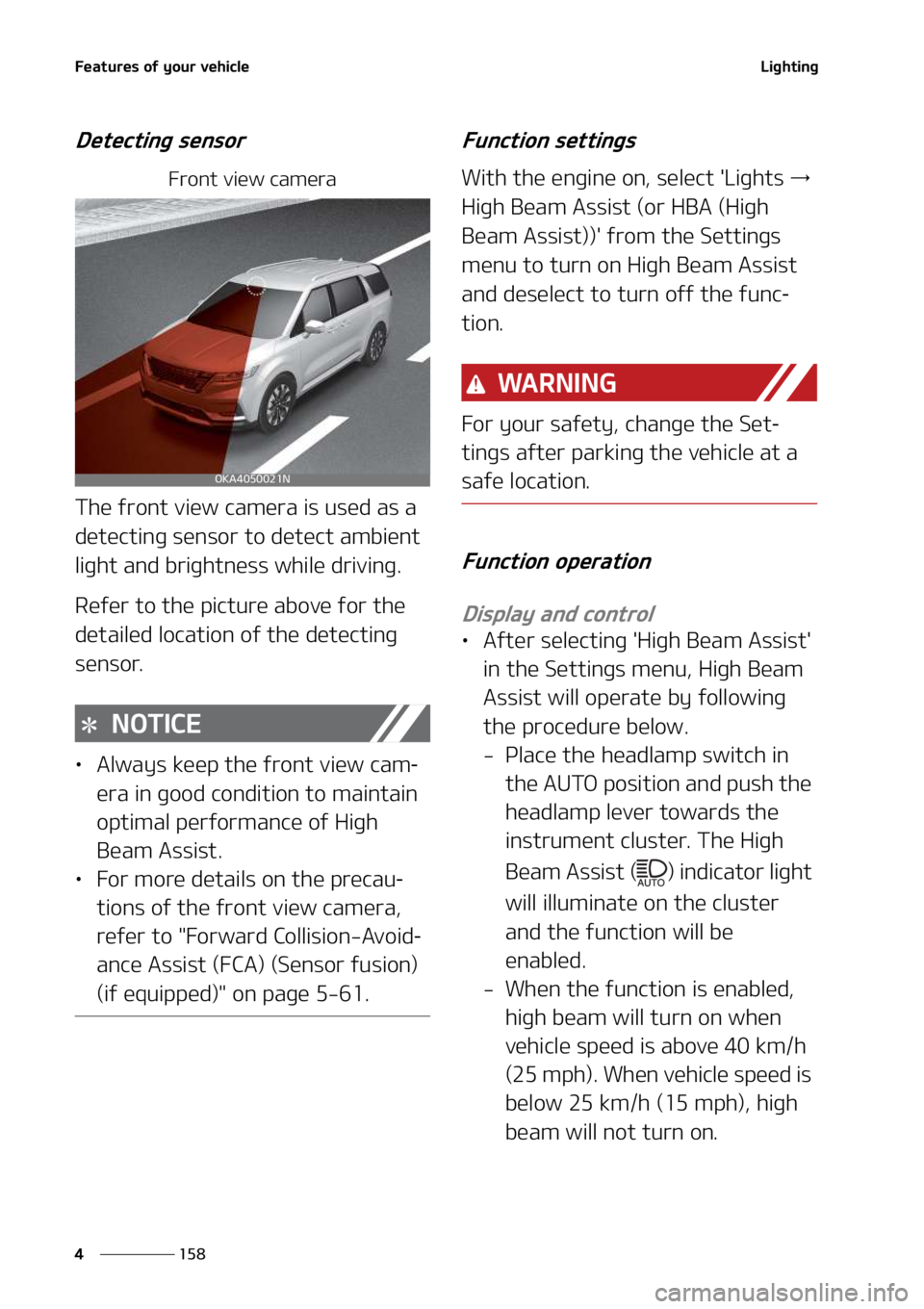 KIA SEDONA 2022  Owners Manual ��F�B�U�V�S�F�T��P�G��Z�P�V�S��W�F�I�J�D�M�F
���
�
�-�J�H�I�U�J�O�H
�%�F�U�F�D�U�J�O�H��T�F�O�T�P�S
��S�P�O�U��W�J�F�X��D�B�N�F�S�B
�5�I�F��G�S�P�O�U��W�J�F�X��D�B�N�F�S�B��J�T��V�T�F