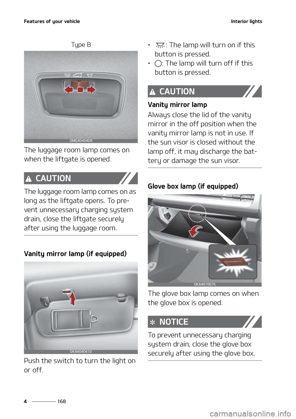 KIA SEDONA 2022  Owners Manual ��F�B�U�V�S�F�T��P�G��Z�P�V�S��W�F�I�J�D�M�F
���
�
�*�O�U�F�S�J�P�S��M�J�H�I�U�T
�5�Z �Q �F � �#
�5�I�F��M�V�H�H�B�H�F��S�P�P�N��M�B�N�Q��D�P�N�F�T��P�O�
�X�I�F�O��U�I�F��M�J�G�U�H�B