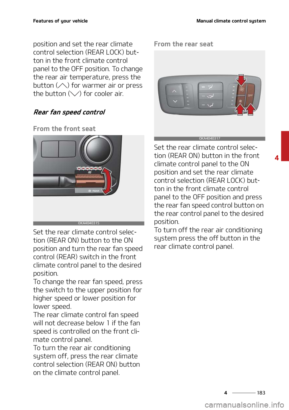 KIA SEDONA 2022  Owners Manual ���
�
�
��F�B�U�V�S�F�T��P�G��Z�P�V�S��W�F�I�J�D�M�F�.�B�O�V�B�M��D�M�J�N�B�U�F��D�P�O�U�S�P�M��T�Z�T�U�F�N
�Q�P�T�J�U�J�P�O��B�O�E��T�F�U��U�I�F��S�F�B�S��D�M�J�N�B�U�F�
�D�P�O�U�S�