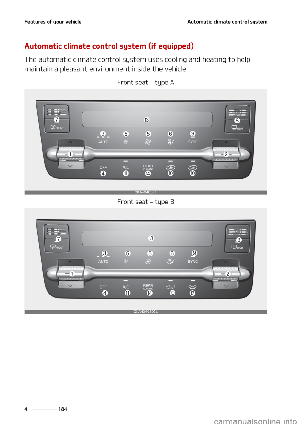 KIA SEDONA 2022  Owners Manual ��F�B�U�V�S�F�T��P�G��Z�P�V�S��W�F�I�J�D�M�F
���
�
�"�V�U�P�N�B�U�J�D��D�M�J�N�B�U�F��D�P�O�U�S�P�M��T�Z�T�U�F�N
�"�V�U�P�N�B�U�J�D��D�M�J�N�B�U�F��D�P�O�U�S�P�M��T�Z�T�U�F�N��	�J�G��F