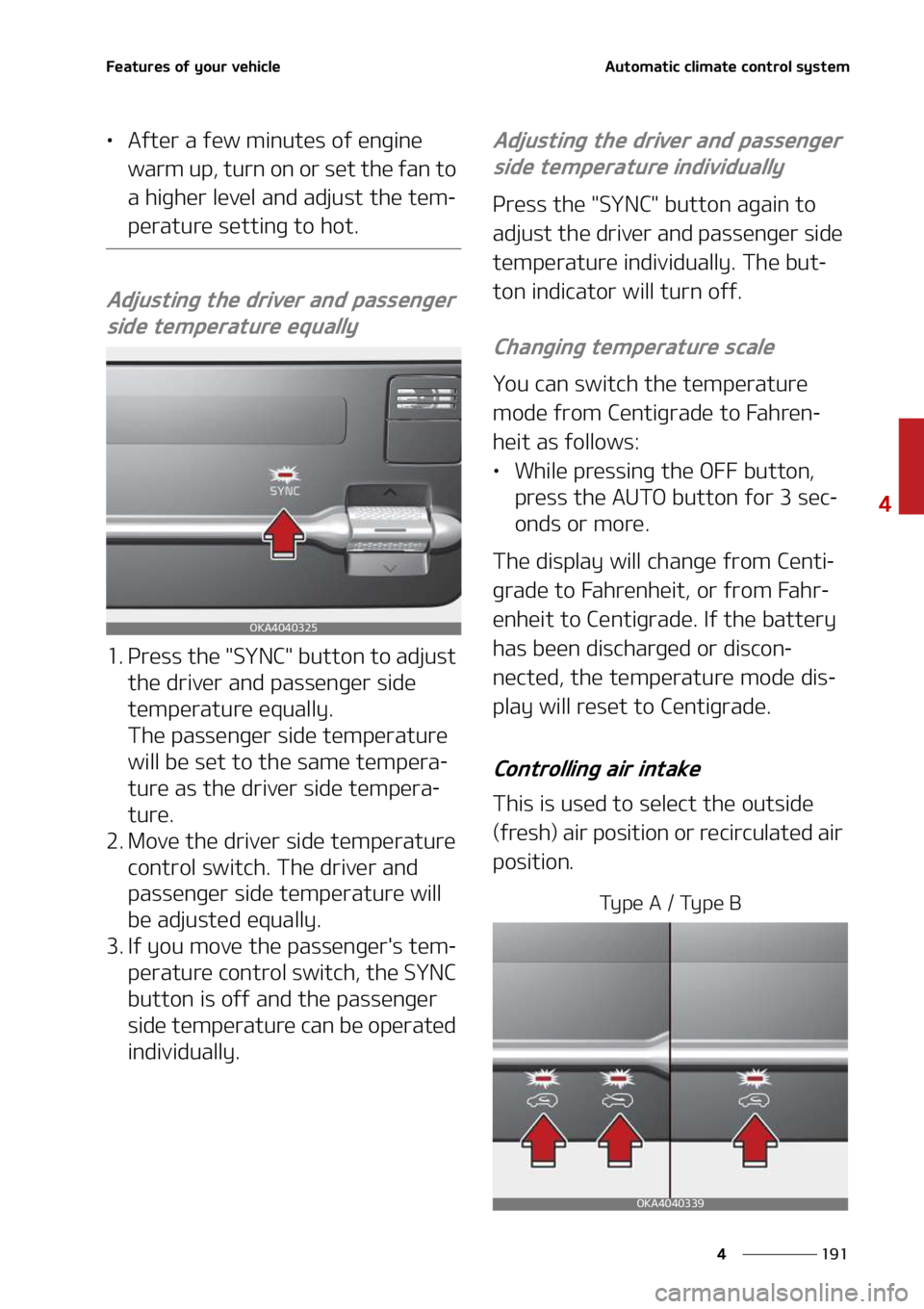 KIA SEDONA 2022  Owners Manual ���
�
�
��F�B�U�V�S�F�T��P�G��Z�P�V�S��W�F�I�J�D�M�F�"�V�U�P�N�B�U�J�D��D�M�J�N�B�U�F��D�P�O�U�S�P�M��T�Z�T�U�F�N
LÜ�"�G�U�F�S��B��G�F�X��N�J�O�V �U�F�T��P�G��F�O�H�J�O�F�
�X�B�S�N�