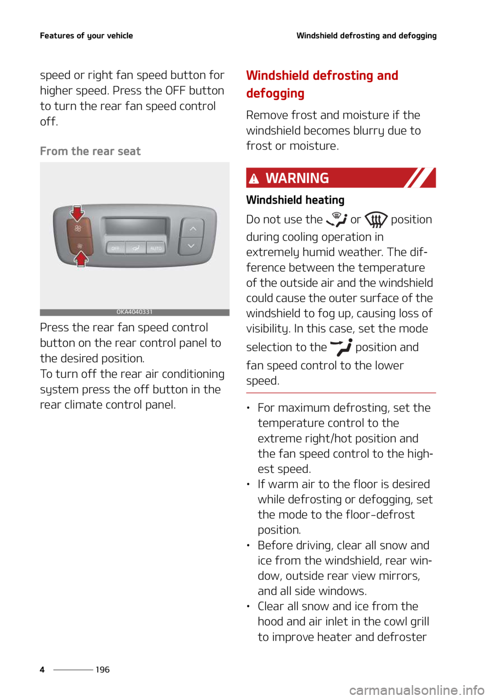 KIA SEDONA 2022  Owners Manual ��F�B�U�V�S�F�T��P�G��Z�P�V�S��W�F�I�J�D�M�F
���
�
�8�J�O�E�T�I�J�F�M�E��E�F�G�S�P�T�U�J�O�H��B�O�E��E�F�G�P�H�H�J�O�H
�T�Q�F�F�E��P�S��S�J�H�I�U��G�B�O��T�Q�F�F�E��C�V�U�U�P�O��G�P�S