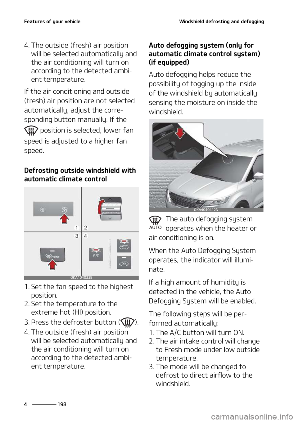KIA SEDONA 2022  Owners Manual ��F�B�U�V�S�F�T��P�G��Z�P�V�S��W�F�I�J�D�M�F
���
�
�8�J�O�E�T�I�J�F�M�E��E�F�G�S�P�T�U�J�O�H��B�O�E��E�F�G�P�H�H�J�O�H
�� �5�I�F��P�V�U�T�J�E�F��	�G�S�F�T�I�
��B�J�S��Q�P�T�J�U�J�P�O�