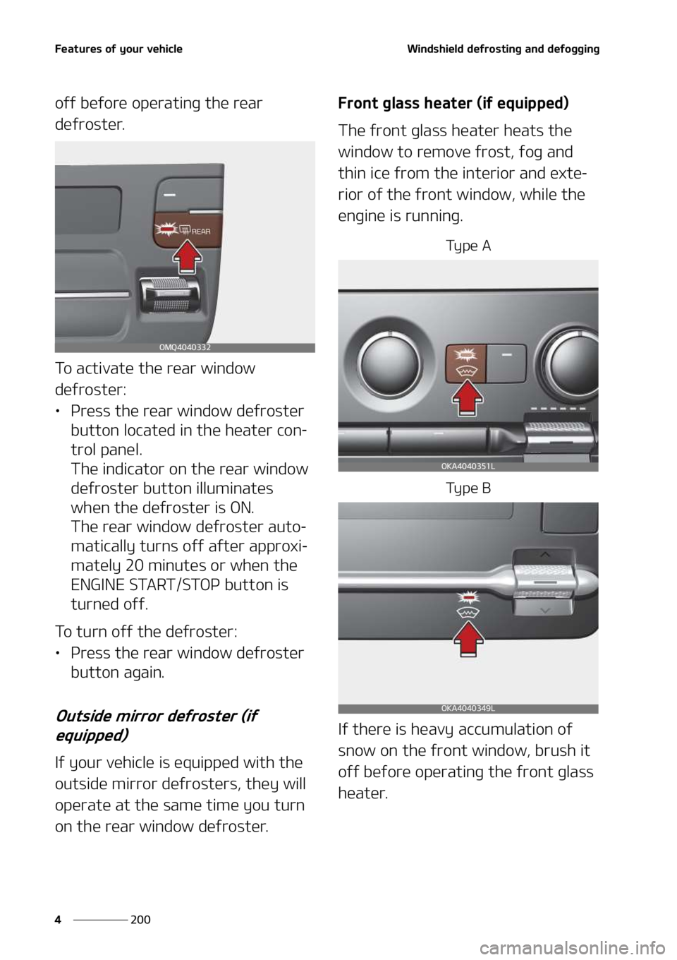 KIA SEDONA 2022  Owners Manual ��F�B�U�V�S�F�T��P�G��Z�P�V�S��W�F�I�J�D�M�F
���
�
�8�J�O�E�T�I�J�F�M�E��E�F�G�S�P�T�U�J�O�H��B�O�E��E�F�G�P�H�H�J�O�H
�P�G�G��C�F�G�P�S�F��P�Q�F�S�B�U�J�O�H��U�I�F��S�F�B�S�
�E�F�G�S�