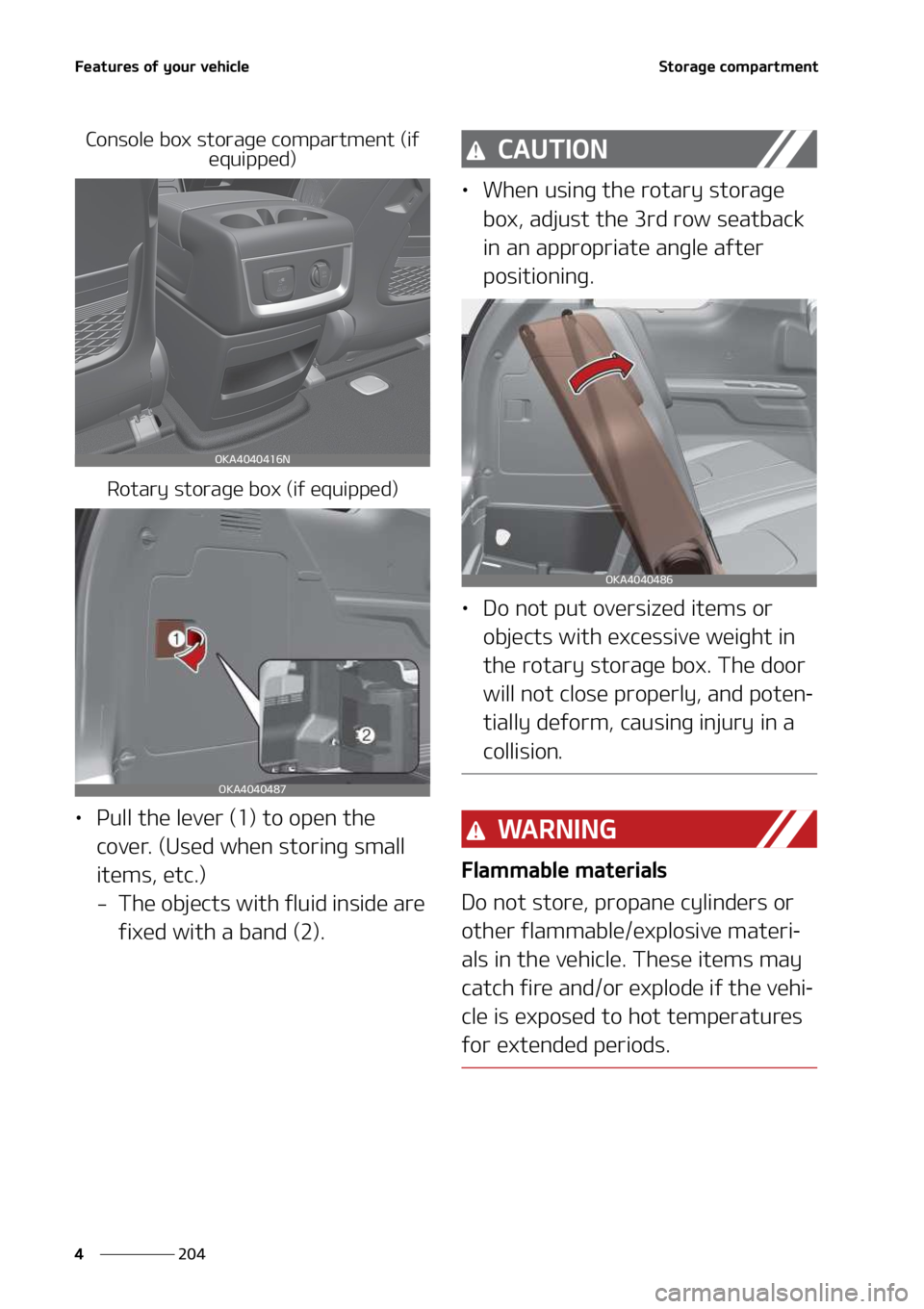 KIA SEDONA 2022  Owners Manual ��F�B�U�V�S�F�T��P�G��Z�P�V�S��W�F�I�J�D�M�F
���
�
�4�U�P�S�B�H�F��D�P�N�Q�B�S�U�N�F�O�U
�$�P�O�T�P�M�F��C�P�Y��T�U�P�S�B�H�F��D�P�N�Q�B�S�U�N�F�O�U��	�J�G�
�F�R�V�J�Q�Q�F�E�

�3�P�U�B�S