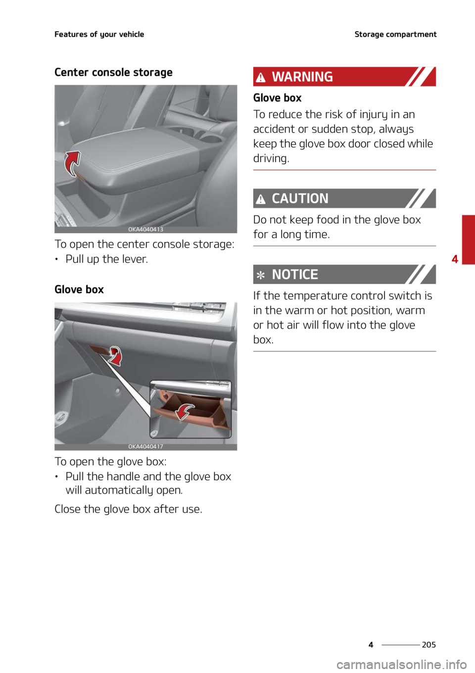 KIA SEDONA 2022  Owners Manual ���
�
�
��F�B�U�V�S�F�T��P�G��Z�P�V�S��W�F�I�J�D�M�F�4�U�P�S�B�H�F��D�P�N�Q�B�S�U�N�F�O�U
�$�F�O�U�F�S��D�P�O�T�P�M�F��T�U�P�S�B�H�F
�5�P��P�Q�F�O��U�I�F��D�F�O�U�F�S��D�P�O�T�P�M�F��