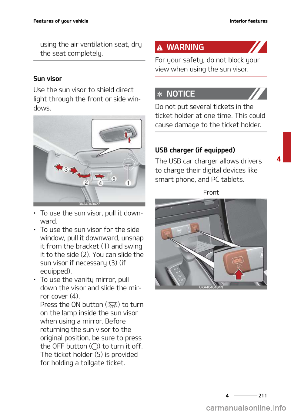 KIA SEDONA 2022  Owners Manual ���
�
�
��F�B�U�V�S�F�T��P�G��Z�P�V�S��W�F�I�J�D�M�F�*�O�U�F�S�J�P�S��G�F�B�U�V�S�F�T
�V�T�J�O�H��U�I�F��B�J�S��W�F�O�U�J�M�B�U�J�P�O��T�F�B�U�
��E�S�Z�
�U�I�F��T�F�B�U��D�P�N�Q�M�F�