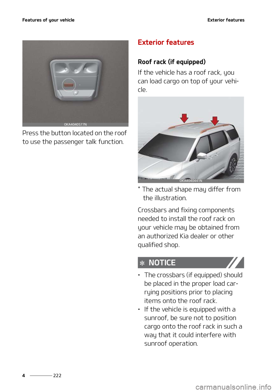 KIA SEDONA 2022  Owners Manual ��F�B�U�V�S�F�T��P�G��Z�P�V�S��W�F�I�J�D�M�F
���
�
�&�Y�U�F�S�J�P�S��G�F�B�U�V�S�F�T
�1�S�F�T�T��U�I�F��C�V�U�U�P�O��M�P�D�B�U�F�E��P�O��U�I�F��S�P�P�G�
�U�P��V�T�F��U�I�F��Q�B�T�T�