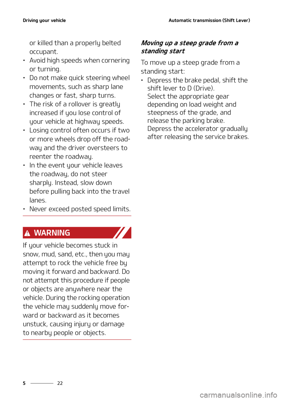 KIA SEDONA 2022  Owners Manual �%�S�J�W�J�O�H��Z�P�V�S��W�F�I�J�D�M�F
��
�
�"�V�U�P�N�B�U�J�D��U�S�B�O�T�N�J�T�T�J�P�O��	�4�I�J�G�U��-�F�W�F�S�

�P�S��L�J�M�M�F�E��U�I�B�O��B��Q�S�P�Q�F�S�M�Z��C�F�M�U�F�E�
�P�D�D�V�Q�