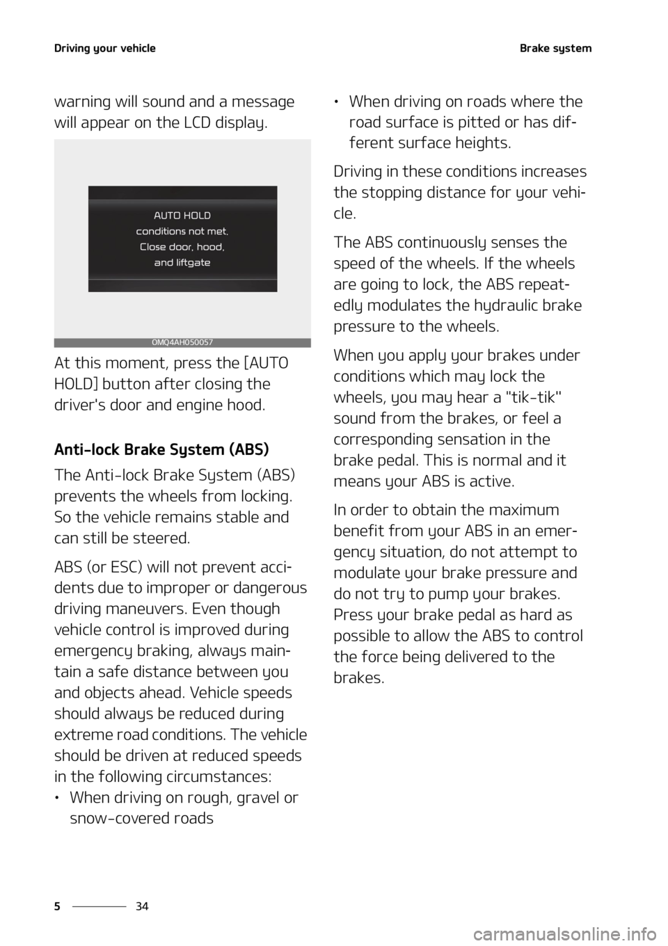 KIA SEDONA 2022  Owners Manual �%�S�J�W�J�O�H��Z�P�V�S��W�F�I�J�D�M�F
��
�
�#�S�B�L�F��T�Z�T�U�F�N
�X�B�S�O�J�O�H��X�J�M�M��T�P�V�O�E��B�O�E��B��N�F�T�T�B�H�F�
�X�J�M�M��B�Q�Q�F�B�S��P�O��U�I�F��-�$�%��E�J�T�Q�M�B�