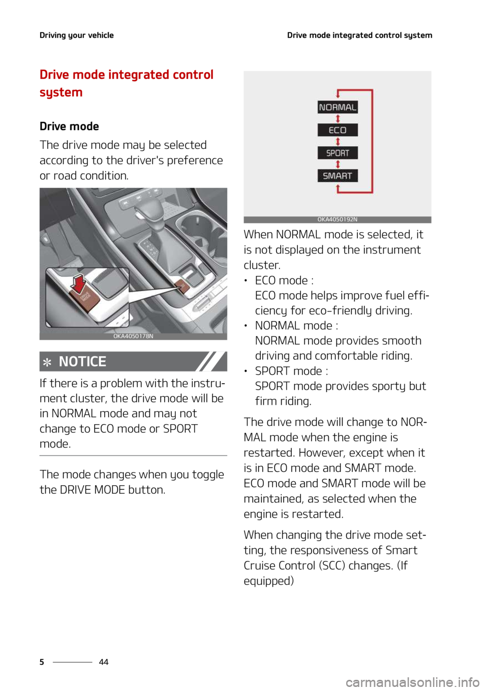 KIA SEDONA 2022  Owners Manual �%�S�J�W�J�O�H��Z�P�V�S��W�F�I�J�D�M�F
��
�
�%�S�J�W�F��N�P�E�F��J�O�U�F�H�S�B�U�F�E��D�P�O�U�S�P�M��T�Z�T�U�F�N
�%�S�J�W�F��N�P�E�F��J�O�U�F�H�S�B�U�F�E��D�P�O�U�S�P�M�
�T�Z�T�U�F�N
�%�S
