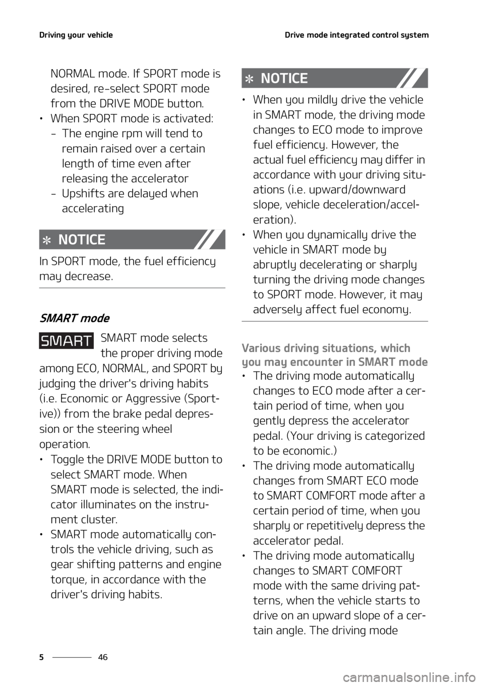 KIA SEDONA 2022  Owners Manual �%�S�J�W�J�O�H��Z�P�V�S��W�F�I�J�D�M�F
��
�
�%�S�J�W�F��N�P�E�F��J�O�U�F�H�S�B�U�F�E��D�P�O�U�S�P�M��T�Z�T�U�F�N
�/�0�3�.�"�-��N�P�E�F���*�G��4�1�0�3�5��N�P�E�F��J�T�
�E�F�T�J�S�F�E�
�