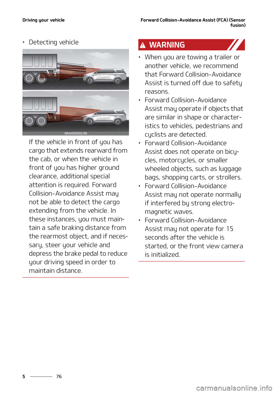 KIA SEDONA 2022  Owners Manual �%�S�J�W�J�O�H��Z�P�V�S��W�F�I�J�D�M�F
��
�
��P�S�X�B�S�E��$�P�M�M�J�T�J�P�O��"�W�P�J�E�B�O�D�F��"�T�T�J�T�U��	��$�"�
��	�4�F�O�T�P�S
�G�V�T�J�P�O�

LÜ�%�F�U�F�D�U�J�O�H��W�F�I�J�D�M�F
�