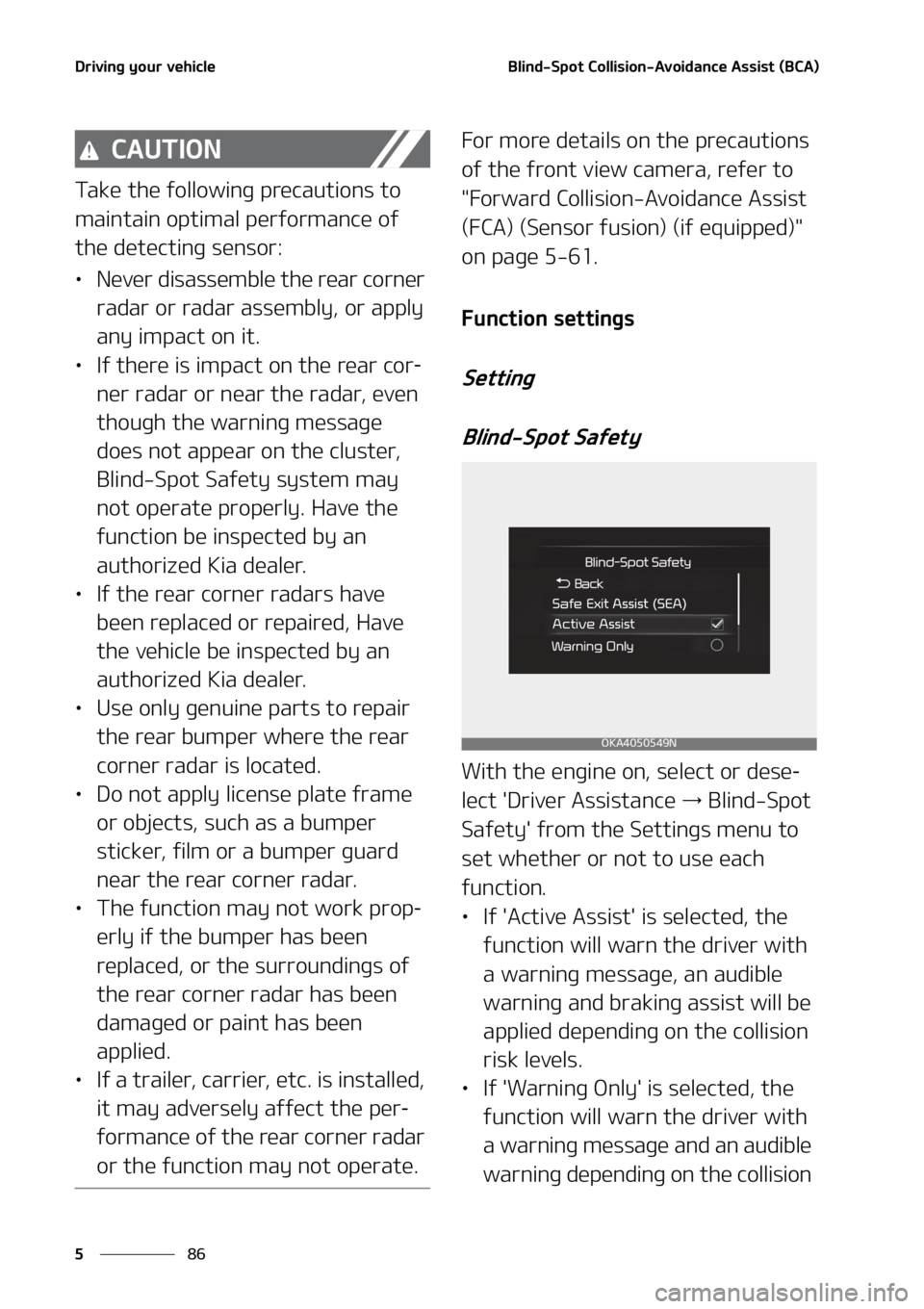 KIA SEDONA 2022  Owners Manual �%�S�J�W�J�O�H��Z�P�V�S��W�F�I�J�D�M�F
��
�
�#�M�J�O�E��4�Q�P�U��$�P�M�M�J�T�J�P�O��"�W�P�J�E�B�O�D�F��"�T�T�J�T�U��	�#�$�"�

�$�"�6�5�*�0�/
�5�B�L�F��U�I�F��G�P�M�M�P�X�J�O�H��Q�S�F�D�B�
