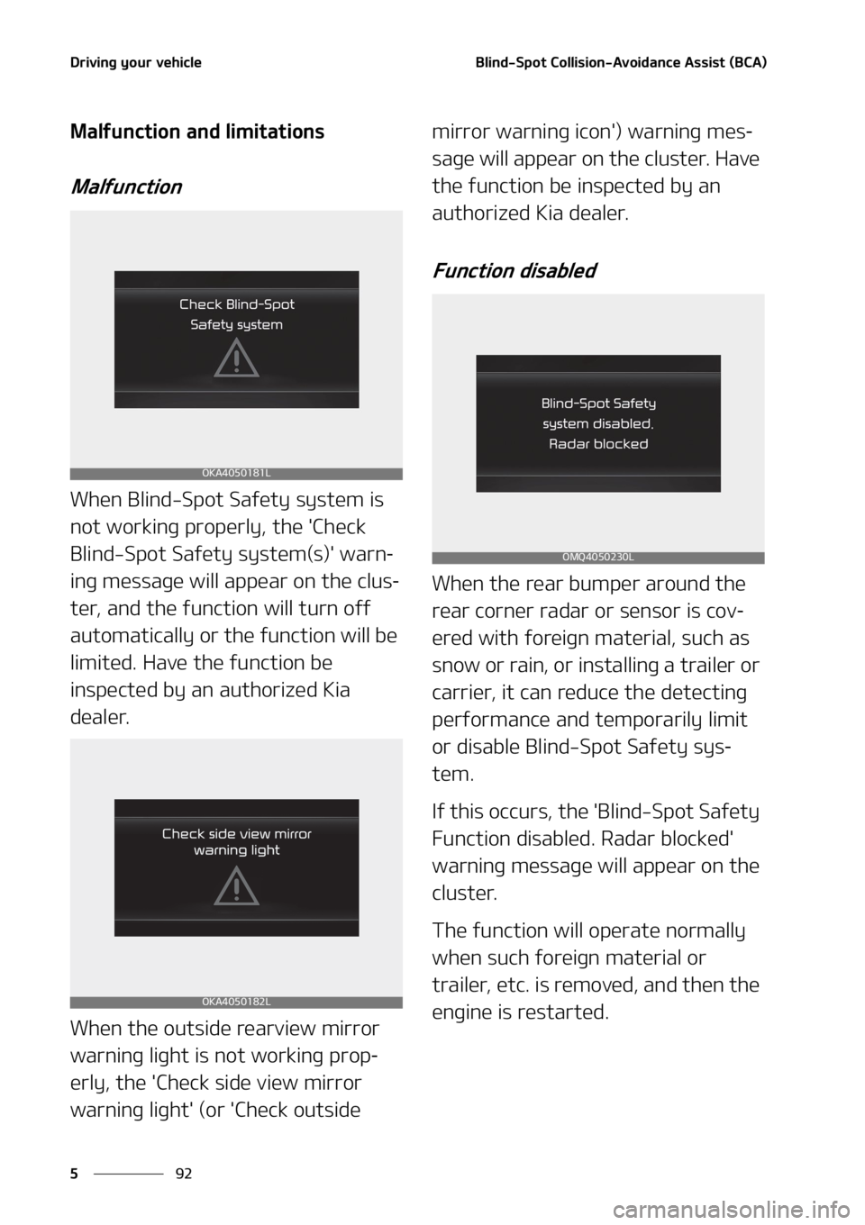KIA SEDONA 2022  Owners Manual �%�S�J�W�J�O�H��Z�P�V�S��W�F�I�J�D�M�F
��
�
�#�M�J�O�E��4�Q�P�U��$�P�M�M�J�T�J�P�O��"�W�P�J�E�B�O�D�F��"�T�T�J�T�U��	�#�$�"�

�.�B�M�G�V�O�D�U�J�P�O��B�O�E��M�J�N�J�U�B�U�J�P�O�T
�.�B�M�G�