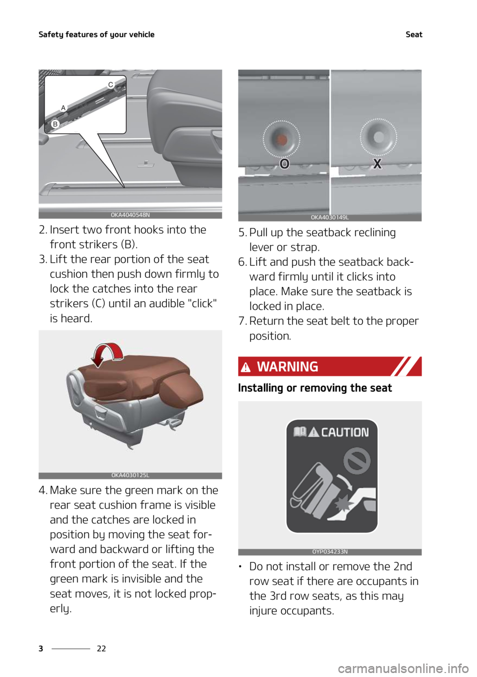 KIA SEDONA 2022 Service Manual �4�B�G�F�U�Z��G�F�B�U�V�S�F�T��P�G��Z�P�V�S��W�F�I�J�D�M�F
��
�
�4�F�B�U
�� �*�O�T�F�S�U��U�X�P��G�S�P�O�U��I�P�P�L�T��J�O�U�P��U�I�F�
�G�S�P�O�U��T�U�S�J�L�F�S�T��	�#�
�
�� �-�J�G
