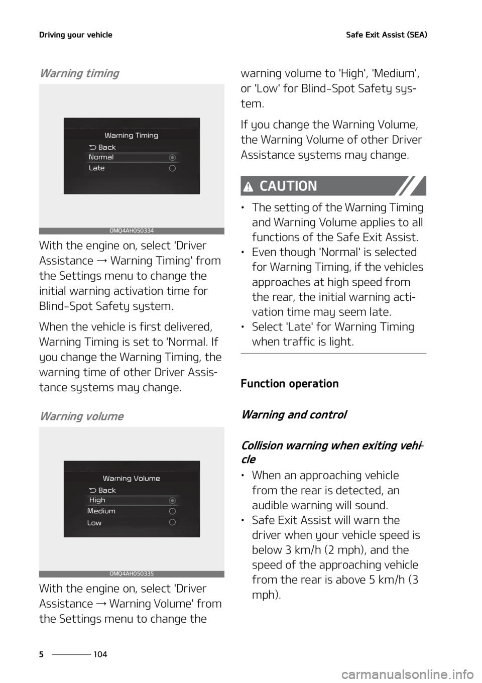 KIA SEDONA 2022  Owners Manual �%�S�J�W�J�O�H��Z�P�V�S��W�F�I�J�D�M�F
���
�
�4�B�G�F��&�Y�J�U��"�T�T�J�T�U��	�4�&�"�

�8�B�S�O�J�O�H��U�J�N�J�O�H
�8�J�U�I��U�I�F��F�O�H�J�O�F��P�O�
��T�F�M�F�D�U���%�S�J�W�F�S�
�"�T