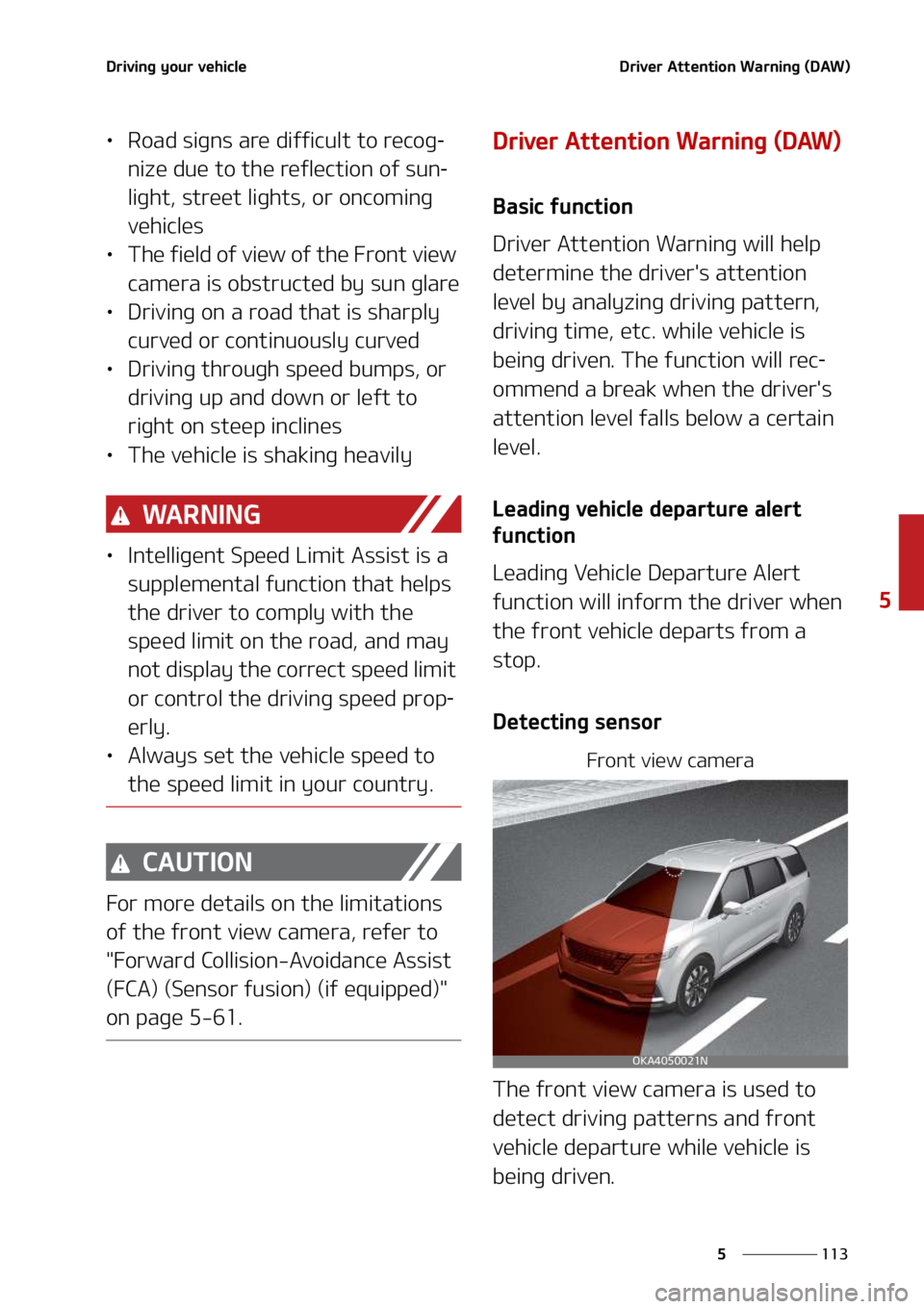 KIA SEDONA 2022  Owners Manual ���
�
�
�%�S�J�W�J�O�H��Z�P�V�S��W�F�I�J�D�M�F�%�S�J�W�F�S��"�U�U�F�O�U�J�P�O��8�B�S�O�J�O�H��	�%�"�8�

LÜ�3�P�B�E��T�J�H�O�T��B�S�F��E�J�G�G�J�D�V�M�U��U�P��S�F�D�P�H-
�O�J�[�F��E�V�