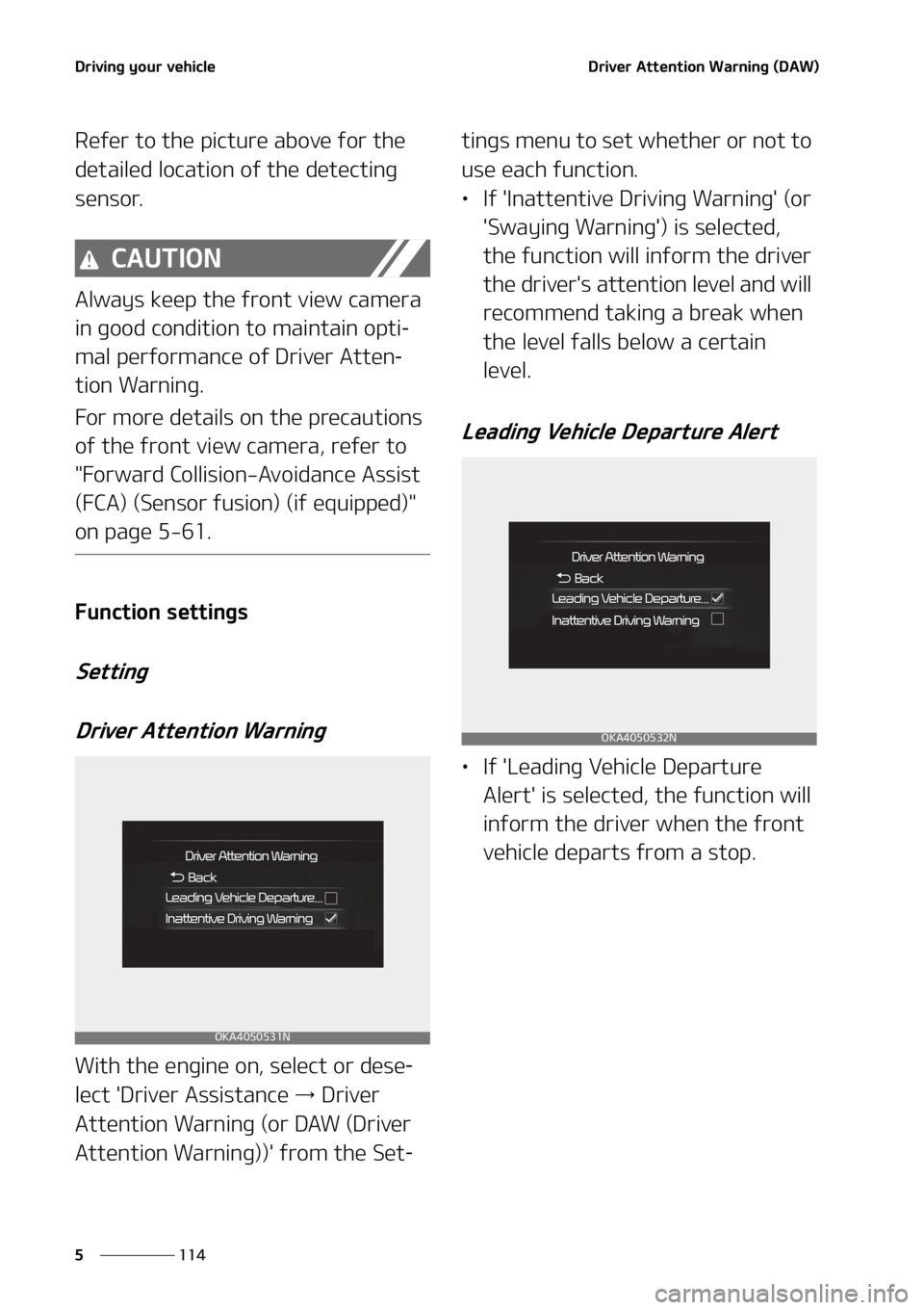 KIA SEDONA 2022  Owners Manual �%�S�J�W�J�O�H��Z�P�V�S��W�F�I�J�D�M�F
���
�
�%�S�J�W�F�S��"�U�U�F�O�U�J�P�O��8�B�S�O�J�O�H��	�%�"�8�

�3�F�G�F�S��U�P��U�I�F��Q�J�D�U�V�S�F��B�C�P�W�F��G�P�S��U�I�F�
�E�F�U�B�J�M�F�E�