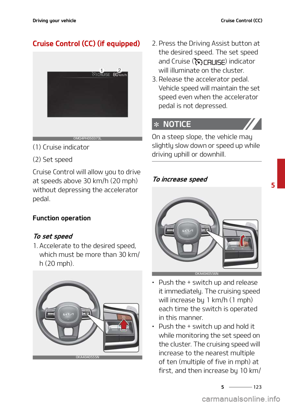 KIA SEDONA 2022  Owners Manual ���
�
�
�%�S�J�W�J�O�H��Z�P�V�S��W�F�I�J�D�M�F�$�S�V�J�T�F��$�P�O�U�S�P�M��	�$�$�

�$�S�V�J�T�F��$�P�O�U�S�P�M��	�$�$�
��	�J�G��F�R�V�J�Q�Q�F�E�

�	��
��$�S�V�J�T�F��J�O�E�J�D�B�U�P�S
