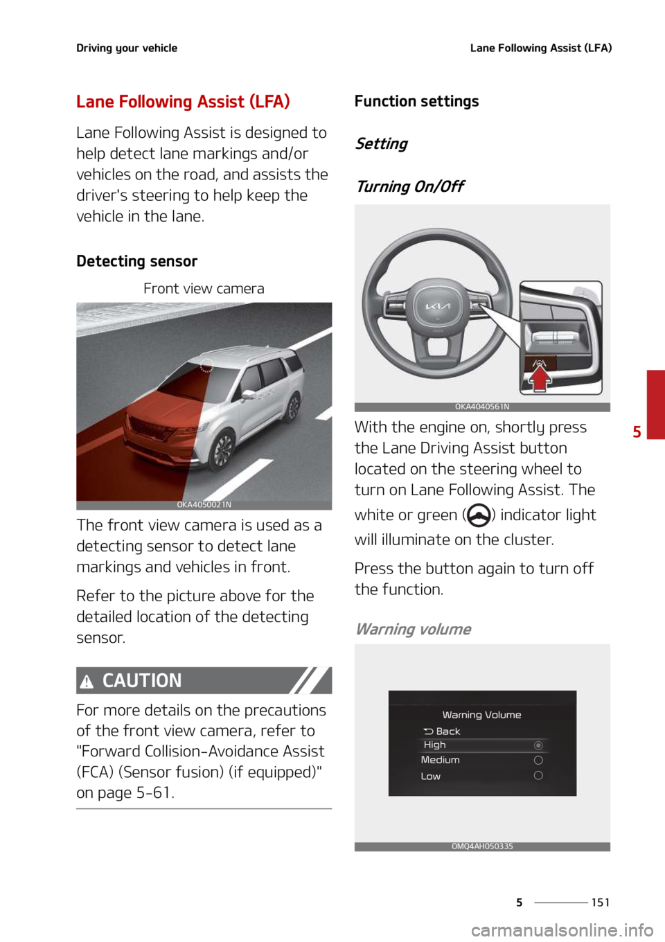 KIA SEDONA 2022  Owners Manual ���
�
�
�%�S�J�W�J�O�H��Z�P�V�S��W�F�I�J�D�M�F�-�B�O�F���P�M�M�P�X�J�O�H��"�T�T�J�T�U��	�-��"�

�-�B�O�F���P�M�M�P�X�J�O�H��"�T�T�J�T�U��	�-��"�

�-�B�O�F���P�M�M�P�X�J�O�H��"�T�T�