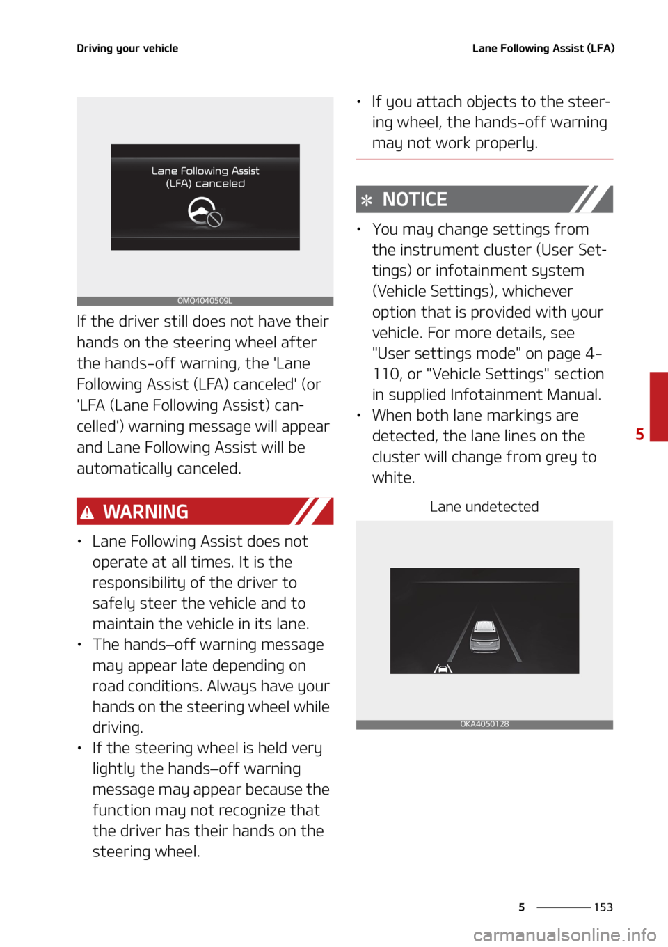 KIA SEDONA 2022  Owners Manual ���
�
�
�%�S�J�W�J�O�H��Z�P�V�S��W�F�I�J�D�M�F�-�B�O�F���P�M�M�P�X�J�O�H��"�T�T�J�T�U��	�-��"�

�*�G��U�I�F��E�S�J�W�F�S��T�U�J�M�M��E�P�F�T��O�P�U��I�B�W�F��U�I�F�J�S�
�I�B�O�E�T�