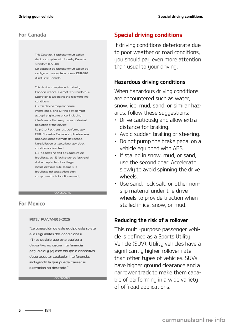 KIA SEDONA 2022  Owners Manual �%�S�J�W�J�O�H��Z�P�V�S��W�F�I�J�D�M�F
���
�
�4�Q�F�D�J�B�M��E�S�J�W�J�O�H��D�P�O�E�J�U�J�P�O�T
��P�S��$�B�O�B�E�B
��P�S��.�F�Y�J�D�P�4�Q�F�D�J�B�M��E�S�J�W�J�O�H��D�P�O�E�J�U�J�P�O�T
�*