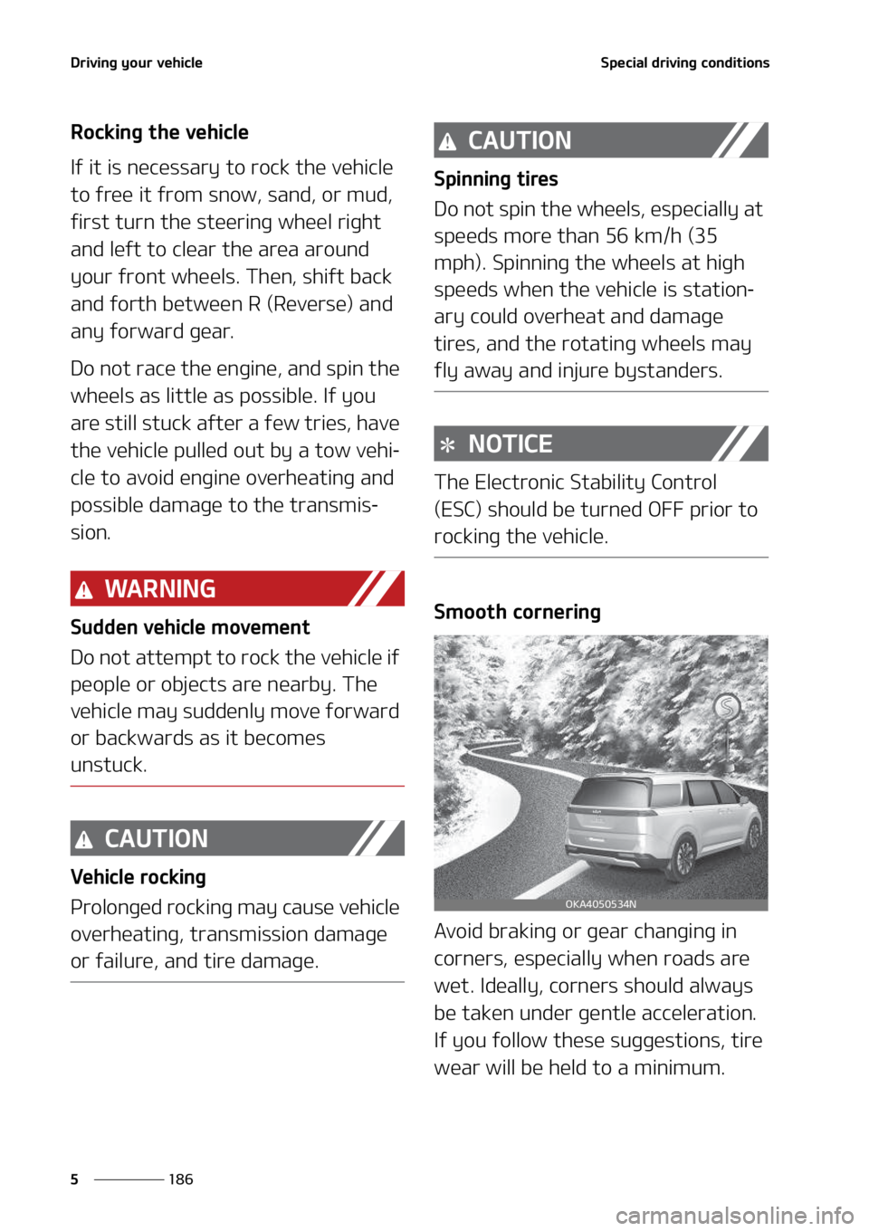 KIA SEDONA 2022  Owners Manual �%�S�J�W�J�O�H��Z�P�V�S��W�F�I�J�D�M�F
���
�
�4�Q�F�D�J�B�M��E�S�J�W�J�O�H��D�P�O�E�J�U�J�P�O�T
�3�P�D�L�J�O�H��U�I�F��W�F�I�J�D�M�F
�*�G��J�U��J�T��O�F�D�F�T�T�B�S�Z��U�P��S�P�D�L��U�