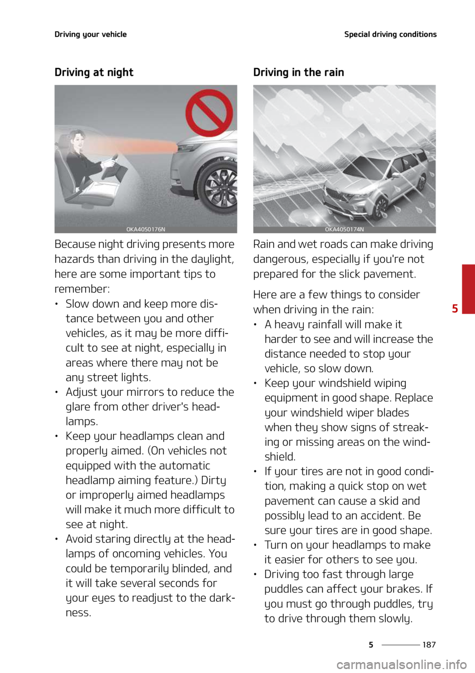 KIA SEDONA 2022  Owners Manual ���
�
�
�%�S�J�W�J�O�H��Z�P�V�S��W�F�I�J�D�M�F�4�Q�F�D�J�B�M��E�S�J�W�J�O�H��D�P�O�E�J�U�J�P�O�T
�%�S�J�W�J�O�H��B�U��O�J�H�I�U
�#�F�D�B�V�T�F��O�J�H�I�U��E�S�J�W�J�O�H��Q�S�F�T�F�O�U�T�