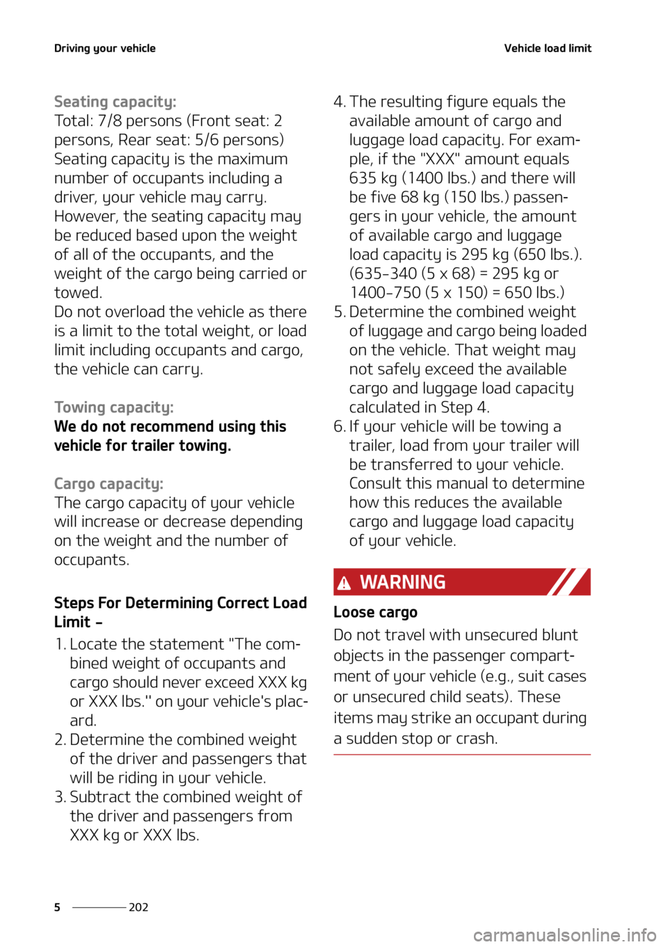 KIA SEDONA 2022  Owners Manual �%�S�J�W�J�O�H��Z�P�V�S��W�F�I�J�D�M�F
���
�
�7�F�I�J�D�M�F��M�P�B�E��M�J�N�J�U
�4�F�B�U�J�O�H��D�B�Q�B�D�J�U�Z�
�5�P�U�B�M�������Q�F�S�T�P�O�T��	��S�P�O�U��T�F�B�U����
�Q�F�S�T