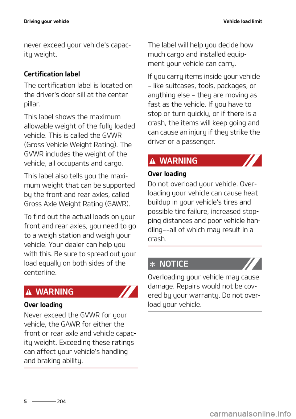 KIA SEDONA 2022  Owners Manual �%�S�J�W�J�O�H��Z�P�V�S��W�F�I�J�D�M�F
���
�
�7�F�I�J�D�M�F��M�P�B�E��M�J�N�J�U
�O�F�W�F�S��F�Y�D�F�F�E��Z�P�V�S��W�F�I�J�D�M�F��T��D�B�Q�B�D-
�J�U�Z��X�F�J�H�I�U�
�$�F�S�U�J�G�J�D�B�U�