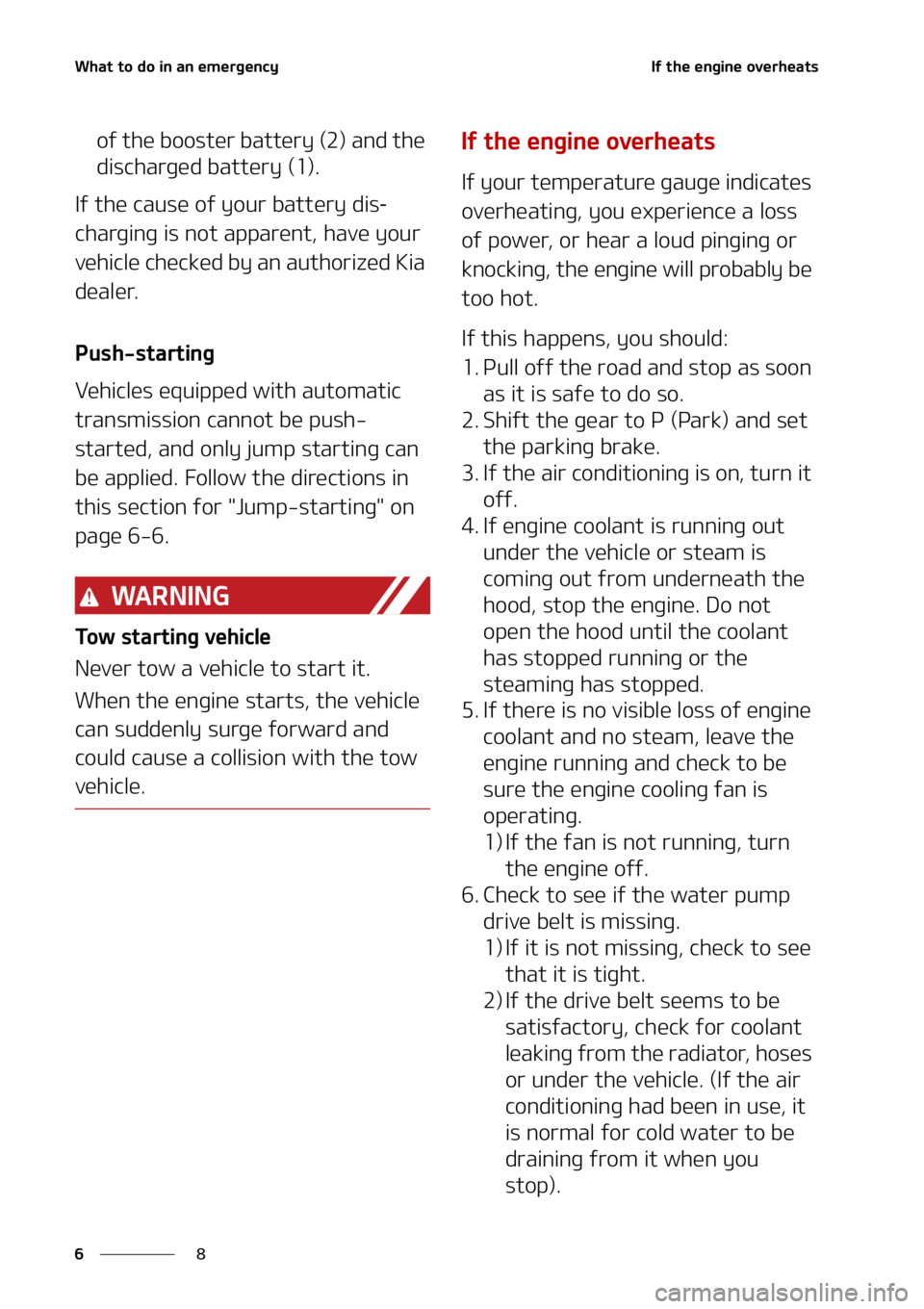 KIA SEDONA 2022  Owners Manual �8�I�B�U��U�P��E�P��J�O��B�O��F�N�F�S�H�F�O�D�Z
�
�
�*�G��U�I�F��F�O�H�J�O�F��P�W�F�S�I�F�B�U�T
�P�G��U�I�F��C�P�P�T�U�F�S��C�B�U�U�F�S�Z��	��
��B�O�E��U�I�F�
�E�J�T�D�I�B�S�H�F�E��