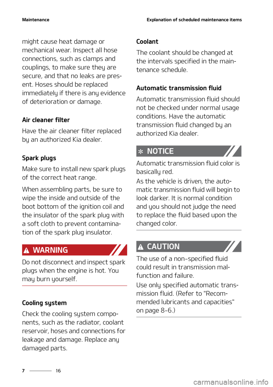 KIA SEDONA 2022  Owners Manual �.�B�J�O�U�F�O�B�O�D�F
��
�
�&�Y�Q�M�B�O�B�U�J�P�O��P�G��T�D�I�F�E�V�M�F�E��N�B�J�O�U�F�O�B�O�D�F��J�U�F�N�T
�N�J�H�I�U��D�B�V�T�F��I�F�B�U��E�B�N�B�H�F��P�S�
�N�F�D�I�B�O�J�D�B�M��X�F�B�