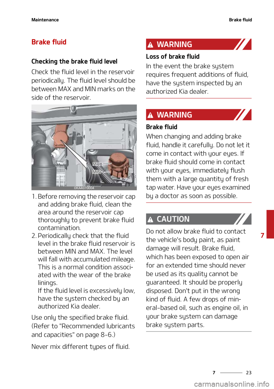 KIA SEDONA 2022  Owners Manual ��
�
�
�.�B�J�O�U�F�O�B�O�D�F�#�S�B�L�F��G�M�V�J�E
�#�S�B�L�F��G�M�V�J�E
�$�I�F�D�L�J�O�H��U�I�F��C�S�B�L�F��G�M�V�J�E��M�F�W�F�M
�$�I�F�D�L��U�I�F��G�M�V�J�E��M�F�W�F�M��J�O��U�I�F��S