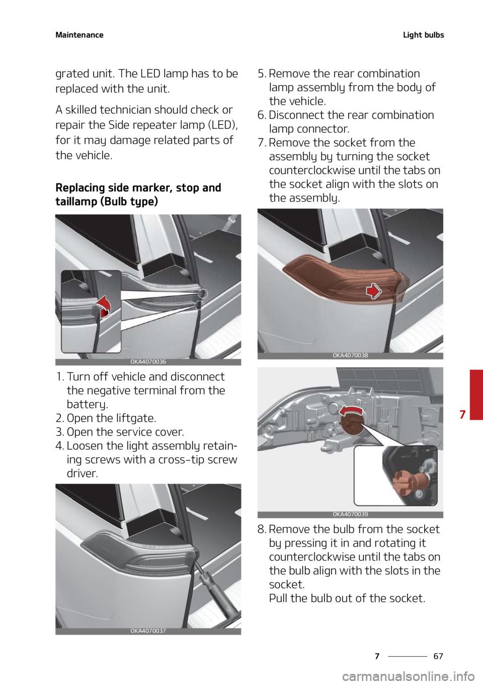 KIA SEDONA 2022  Owners Manual ��
�
�
�.�B�J�O�U�F�O�B�O�D�F�-�J�H�I�U��C�V�M�C�T
�H�S�B�U�F�E��V�O�J�U���5�I�F��-�&�%��M�B�N�Q��I�B�T��U�P��C�F�
�S�F�Q�M�B�D�F�E��X�J�U�I��U�I�F��V�O�J�U�
�"��T�L�J�M�M�F�E��U�F