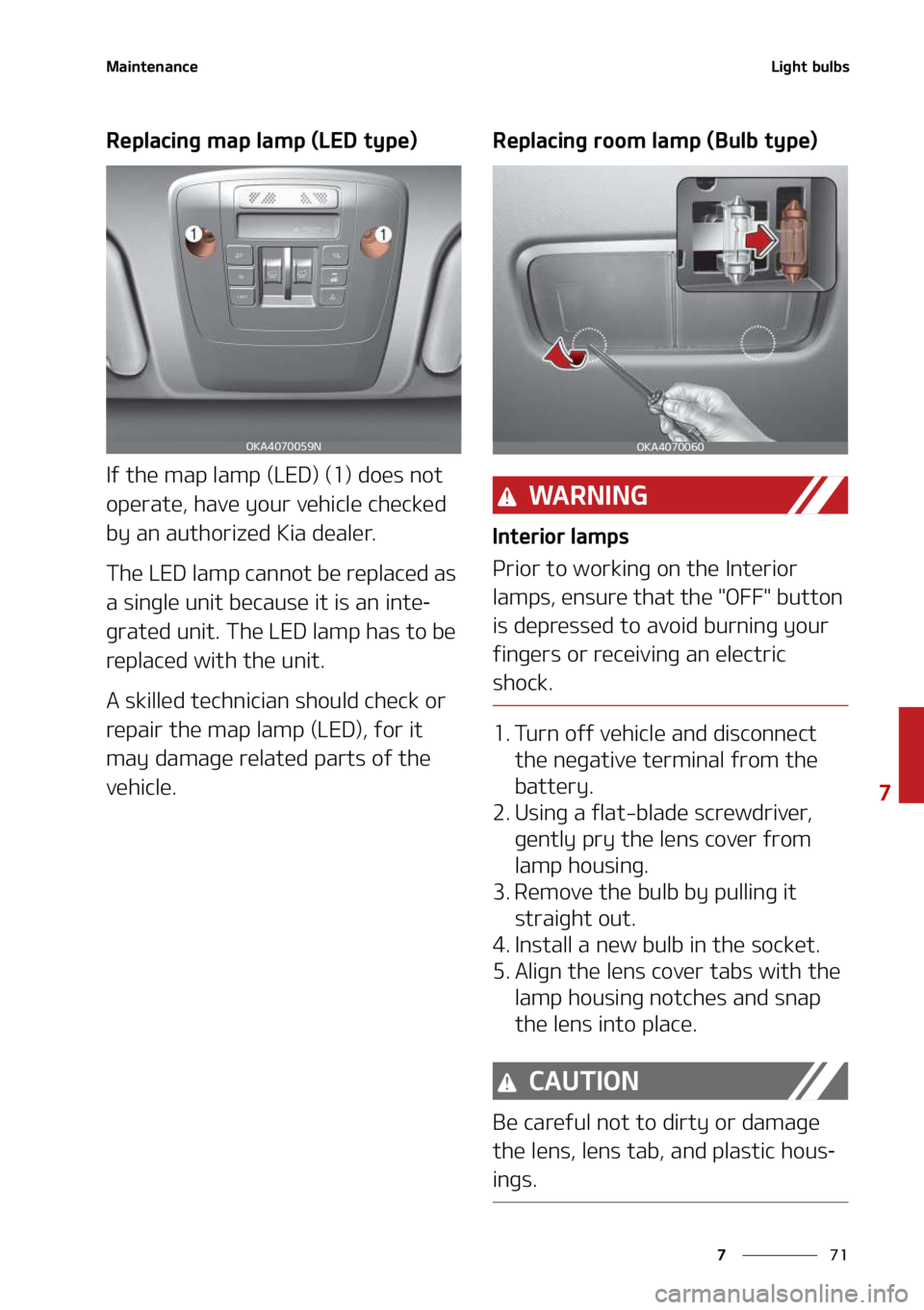 KIA SEDONA 2022  Owners Manual ��
�
�
�.�B�J�O�U�F�O�B�O�D�F�-�J�H�I�U��C�V�M�C�T
�3�F�Q�M�B�D�J�O�H��N�B�Q��M�B�N�Q��	�-�&�%��U�Z�Q�F�

�*�G��U�I�F��N�B�Q��M�B�N�Q��	�-�&�%�
��	��
��E�P�F�T��O�P�U�
�P�Q�F�S�B�U�F