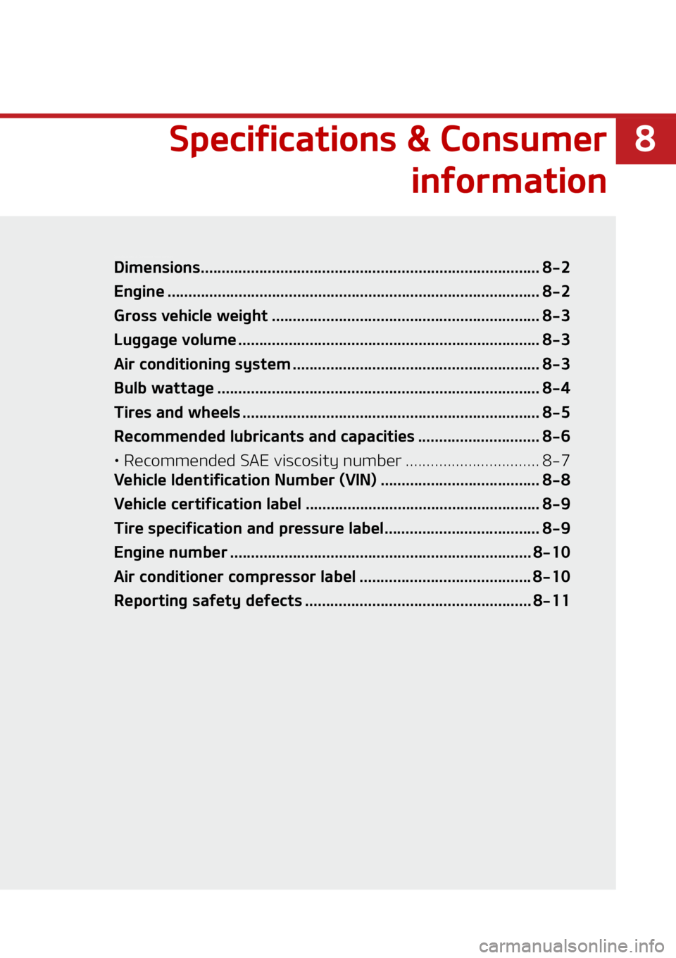 KIA SEDONA 2022  Owners Manual �
�4�Q�F�D�J�G�J�D�B�U�J�P�O�T����$�P�O�T�V�N�F�S
�J�O�G�P�S�N�B�U�J�P�O
�4�Q�F�D�J�G�J�D�B�U�J�P�O�T����$�P�O�T�V�N�F�S��J�O�G�P�S�N�B�U�J�P�O�%�J�N�F�O�T�J�P�O�T���������������