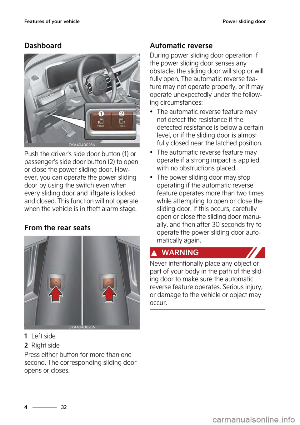 KIA SEDONA 2023  Owners Manual ��F�B�U�V�S�F�T��P�G��Z�P�V�S��W�F�I�J�D�M�F
��
�
�1�P�X�F�S��T�M�J�E�J�O�H��E�P�P�S
�%�B�T�I�C�P�B�S�E
�1�V�T�I��U�I�F��E�S�J�W�F�S��T��T�J�E�F ��E�P�P�S��C�V�U�U�P�O��	��
��P�S�
�