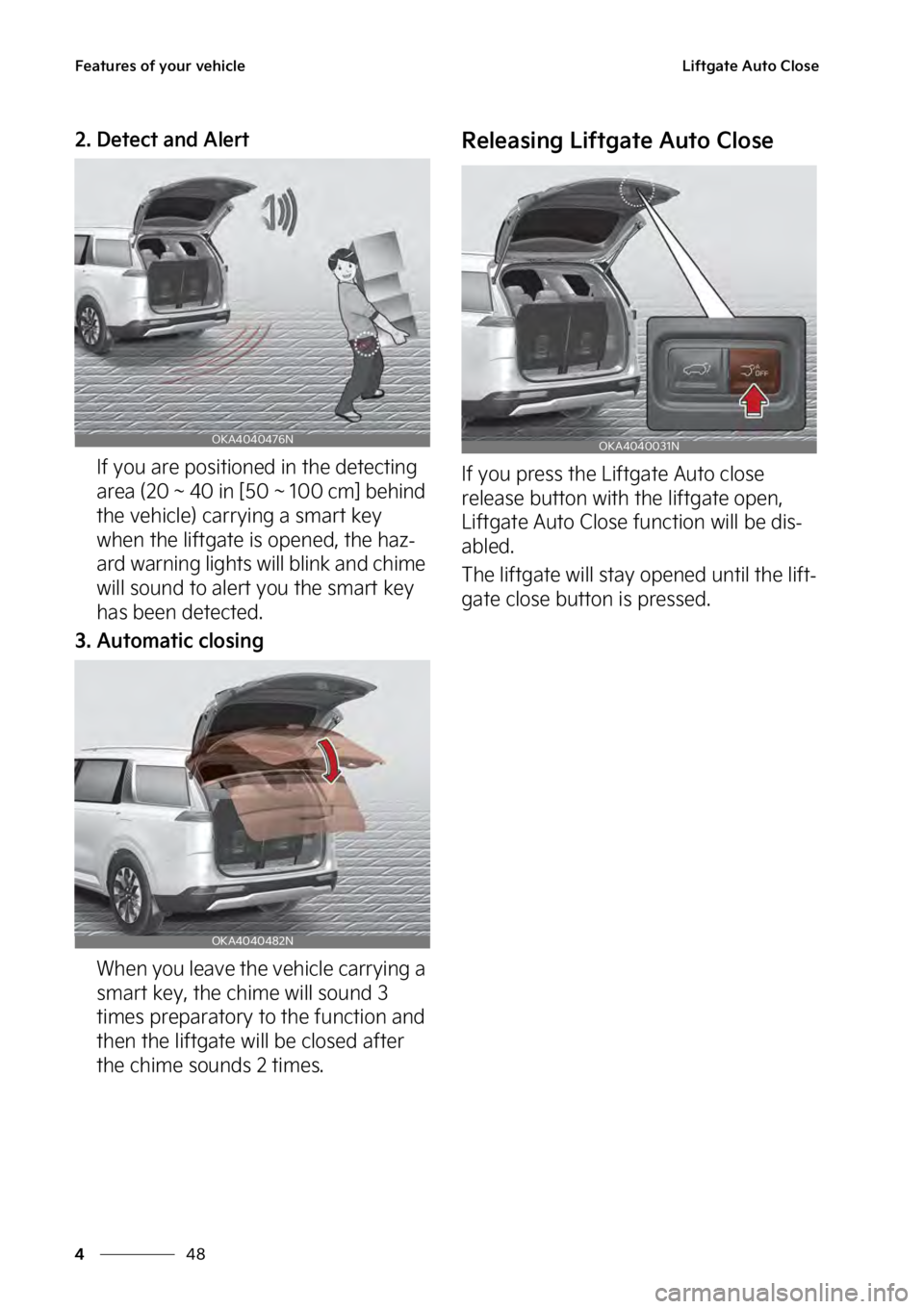 KIA SEDONA 2023  Owners Manual ��F�B�U�V�S�F�T��P�G��Z�P�V�S��W�F�I�J�D�M�F
��
�
�-�J�G�U�H�B�U�F��"�V�U�P��$�M�P�T�F
�� �%�F�U�F�D�U��B�O�E��"�M�F�S�U
�*�G��Z�P�V��B�S�F��Q�P�T�J�U�J�P�O�F�E��J�O��U�I�F��E�F�U�F