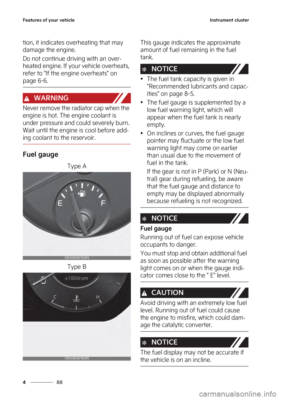 KIA SEDONA 2023  Owners Manual ��F�B�U�V�S�F�T��P�G��Z�P�V�S��W�F�I�J�D�M�F
��
�
�*�O�T�U�S�V�N�F�O�U��D�M�V�T�U�F�S
�U�J�P�O�
��J�U��J�O�E�J�D�B�U�F�T��P�W�F�S�I�F�B�U�J�O�H��U�I�B�U��N�B�Z�
�E�B�N�B�H�F��U�I�F��F�