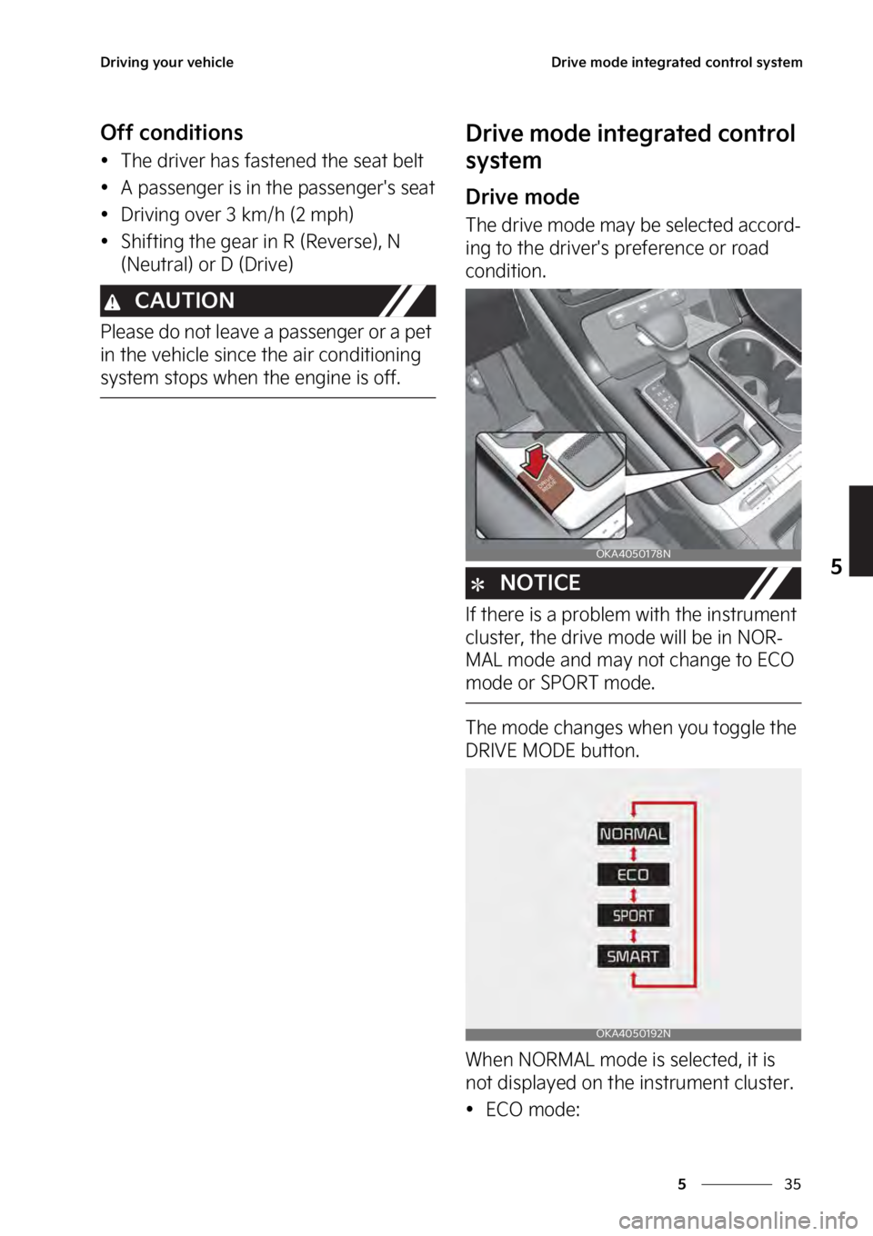 KIA SEDONA 2023  Owners Manual ��
�
�
�%�S�J�W�J�O�H��Z�P�V�S��W�F�I�J�D�M�F�%�S�J�W�F��N�P�E�F��J�O�U�F�H�S�B�U�F�E��D�P�O�U�S�P�M��T�Z�T�U�F�N
�0�G�G��D�P�O�E�J�U�J�P�O�T
