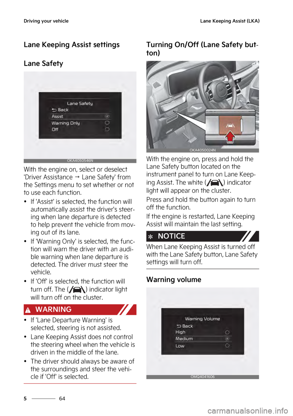 KIA SEDONA 2023  Owners Manual �%�S�J�W�J�O�H��Z�P�V�S��W�F�I�J�D�M�F
��
�
�-�B�O�F��,�F�F�Q�J�O�H��"�T�T�J�T�U��	�-�,�"�

�-�B�O�F��,�F�F�Q�J�O�H��"�T�T�J�T�U��T�F�U�U�J�O�H�T
�-�B�O�F��4�B�G�F�U�Z
�8�J�U�I��U�I�F��F